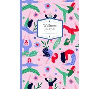 Wellness Journal - Diario del Benessere | Quaderno a Righe 6x9 - 120 Pagine: Taccuino per scrivere pensieri, gratitudine, emozioni e crescita ... 6x9, perfetto per journaling quotidiano