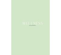 Wellness Journal: -The 8 Pillars of wellness