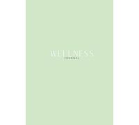 Wellness Journal: -The 8 Pillars of wellness