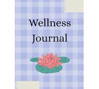 Wellness Journal | Wellness Planner | Daily Journal-Planner for Wellness: Includes energy check ins, a mood tracker, self care goals, and more. 73 days.