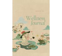 Wellness Journal: With 182 Undated Prompts For Intention Of Self Care With Goal & Reflection