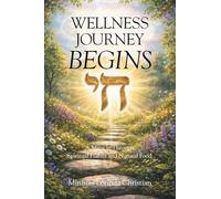 WELLNESS JOURNEY BEGINS: A Miracle Through Spiritual Habits and Natural Food