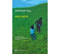 Wellness [Paperback] [Jan 27, 2026] Hill, Nathan and Cristofori, Alberto