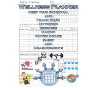 Wellness Planner & Fitness Log: Keep your Schedual and Track your: Nutrition, Exercise, Cardio, Water Intake, Sleep and Measurements