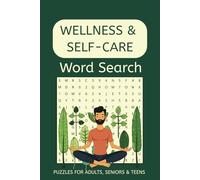 WELLNESS & SELF-CARE WORD SEARCH PUZZLE BOOK: 100+ Easy To Read Inspirational Puzzles to Reduce Stress & Promote Mental Clarity | 6x9 inches, 125 pages