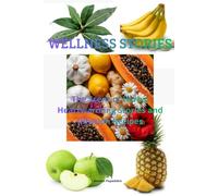 WELLNESS STORIES: The scent of herds: Heartwarming stories and infusion recipes