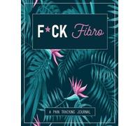 Wellness Warrior Press Fck Fibro (Tascabile)