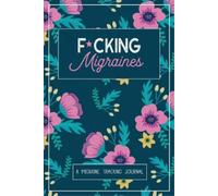 Wellness Warrior Press Fcking Migraines (Tascabile)