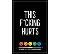Wellness Warrior Press This Fcking Hurts (Tascabile)