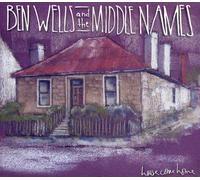 Wells, Ben & The Middle Names - House Come Home