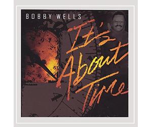 Wells,Bobby - Its About Time