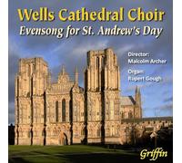 Wells Cathedral Choir, Malcolm Archer - Evensong For St. Andrew's Day Stanford