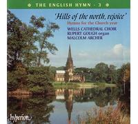 Wells Chathedral Choir & Malcolm Archer - English Hymn Hills of the North Rejoice. Hymns, Vol. 3