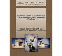 Wells Goodykoon Maynard V. Elliott U.S. Supreme Court Transcript of (Tascabile)