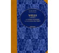 Wells,Herbert George. - La guerra dei mondi. La macchina del tempo.