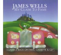 Wells, James - My Claim To Fame