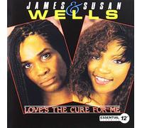 Wells, James & Susan - Love'S The Cure For Me