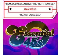 Wells, Jean - Somebody's Been Lovin You (But It Ain't Me) / He