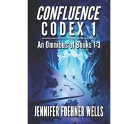 Wells Jennifer Foehner-Confluence Codex 1 BOOK NUOVO