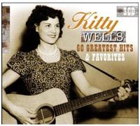 Wells, Kitty - 60 Greatest Hits & Favorites