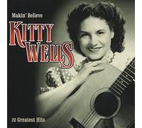 Wells, Kitty - Makin' Believe-20 Greatest Hits