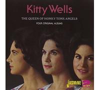 Wells, Kitty - Queen Of Honky Tonk Angels: Four Original Albums