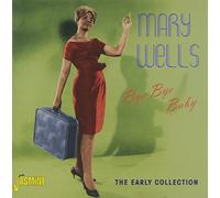 Wells, Mary - Bye Bye Baby:early Collection