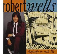 Wells Robert - Rhapsody in Rock III