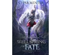 Wellspring of Fate: A Progression Fantasy Epic (Protectors of Xil Book 3)