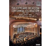 The Cleveland Orchestra Centennial Celebration (Welser-Möst) (DVD) Lang Franz