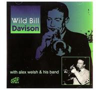 Welsh, Alex & His Band - Wild Bill Davidson With Alex Welsh & His Band