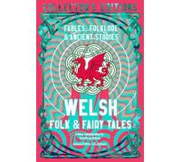 Welsh Folk & Fairy Tales: Fables, Folklore & Ancient Stories