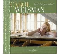 WELSMAN, CAROL - WHATCHA GOT COOKING +