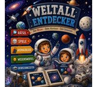 Weltall Entdecker: Das große Mitmachbuch mit spannendem Wissen über das Weltall, Rätseln, Ausmalbildern, Suchbildern und kreativen Entdecker-Aufgaben