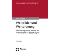 Weltbilder Und Weltordnung: Einfuhrung in Die Theorie Der Internationalen Beziehungen