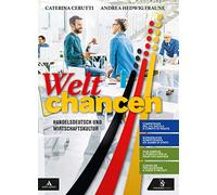 Weltchancen. Per il triennio degli Ist. tecnici e professionali. Con e-book. Con espansione online. Con CD-Audio