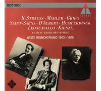Welte Mignon Piano 1905-1906: Strauss, Mahler, Grieg Saint-Saens, D'Albert, Hump