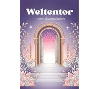 Weltentor - Magische Kreaturen aus einer vergessenen Dimension: Ausmalbuch