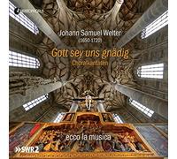 Johann Samuel Welt Johann Samuel Welter: Gott Sey Uns Gnädig: Choralkantat (CD)