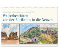 Welterbestätten von der Antike bis in die Neuzeit (Wandkalender 2027 DIN A3 quer