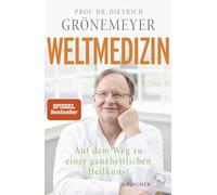 Weltmedizin: Auf dem Weg zu einer ganzheitlichen Heilkunst