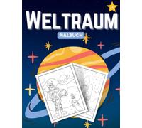 Weltraum Malbuch für Kinder 4-8 Jahre: Planeten, Raumschiffe, Astronauten, Raketen und mehr