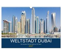 Weltstadt Dubai (Wandkalender 2027 DIN A3 quer), CALVENDO Monatskalender