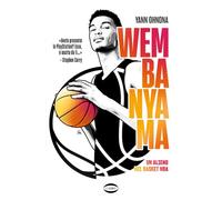 Wembanyama. Un alieno nel basket NBA. Ediz. a colori [Paperback] Ohnona, Yann