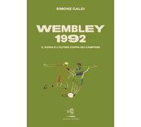 Wembley 1992. Il Doria e l'ultima coppa dei Campioni
