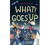 Wen Jane Baragrey What Goes Up (Copertina rigida)