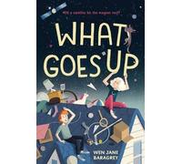 Wen Jane Baragrey What Goes Up (Copertina rigida)