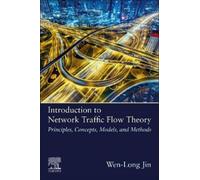 Wen-Long Jin Introduction to Network Traffic Flow Theory (Tascabile)