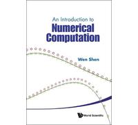 Wen Shen Introduction To Numerical Computation, An (Copertina rigida)