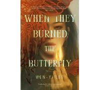 Wen-yi Lee When They Burned The Butterfly (Copertina rigida)